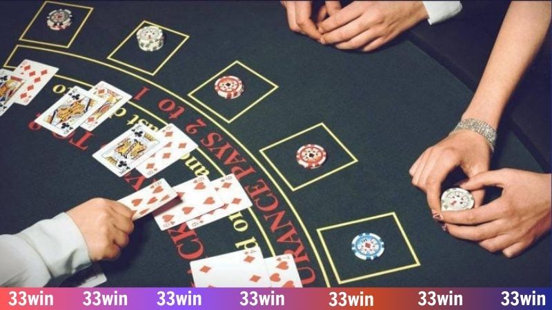 Game bài Blackjack 33WIN - 21 điểm nằm trong tầm tay 3 Luật chơi Blackjack đơn giản với các hành động thông minh